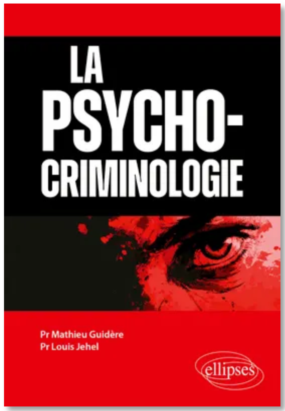 La Psychocriminologie aujourd'hui — Mathieu Guidère